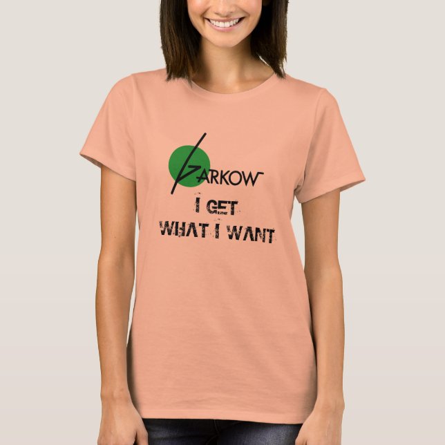 Der Garkow der Frauen, ", das ich erhalte, was T-Shirt (Vorderseite)