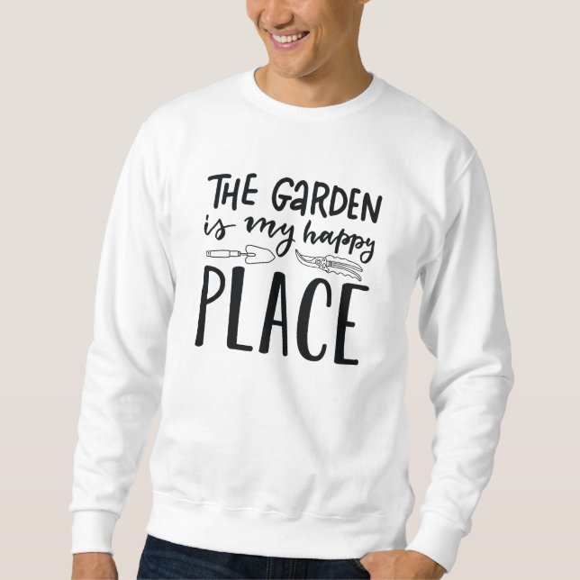 Der Garten ist mein glücklicher Ort Sweatshirt (Vorderseite)