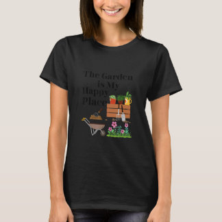 Der Garten ist mein glücklicher Ort   T-Shirt