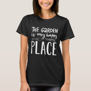 Der Garten ist mein glücklicher Ort T-Shirt
