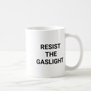 Der Gaslight widerstehen Kaffeetasse
