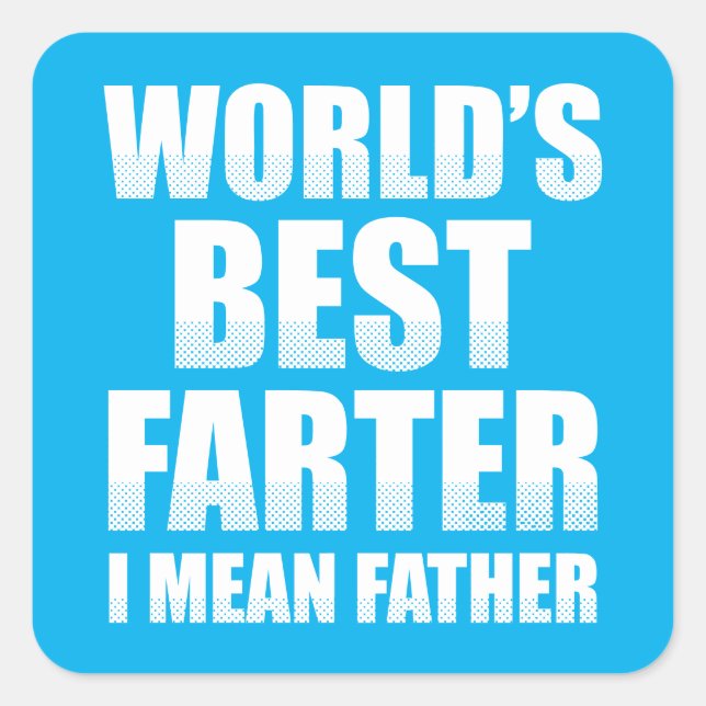 Der Gemeinste Vater der Welt Quadratischer Aufkleber (Vorderseite)