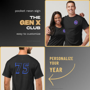DER GENX CLUB Neon-Schild mit JAHR auf der Rücksei T-Shirt