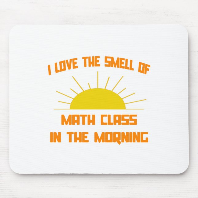 Der Geruch der Mathe-Klasse am Morgen Mousepad (Vorne)