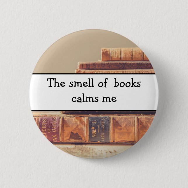 Der Geruch von Büchern, Buchliebhaber, literarisch Button (Vorderseite)