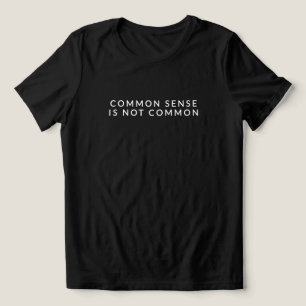 Der gesunde Menschenverstand ist nicht häufig   Zi Tri-Blend Shirt