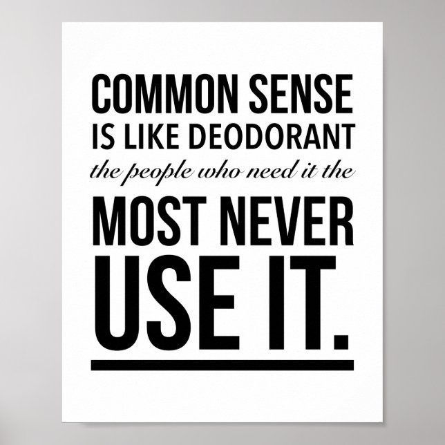 Der gesunde Menschenverstand ist wie Deodorant, di Poster (Vorne)