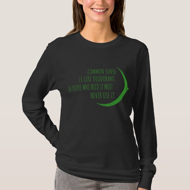 Der gesunde Menschenverstand ist wie eine deodoran T-Shirt (Vorderseite)