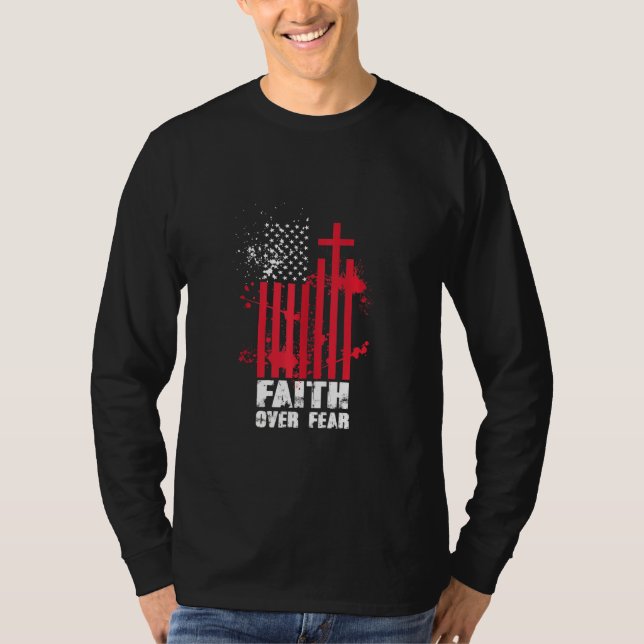 Der Glaube an die Angst der amerikanischen Flagge  T-Shirt (Vorderseite)