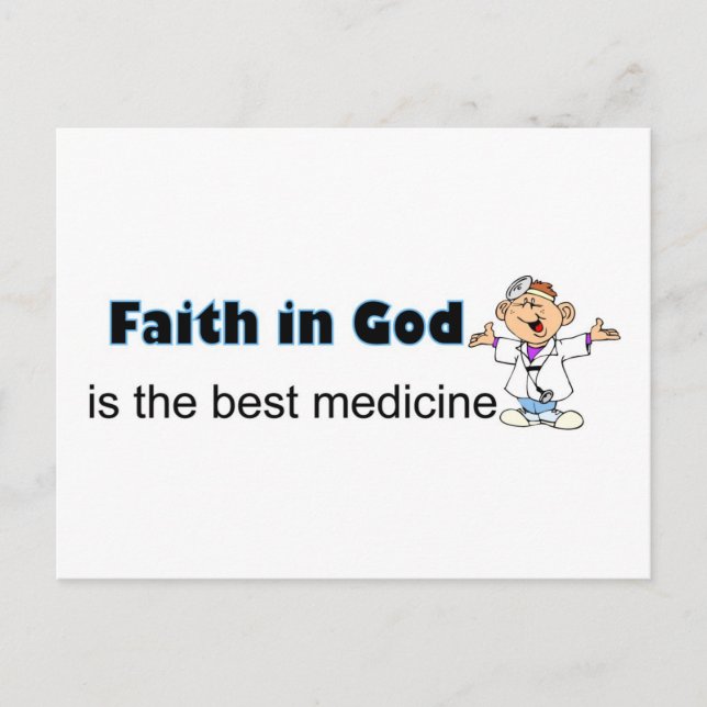 Der Glaube an Gott ist die beste Medizin mit dem A Postkarte (Vorderseite)