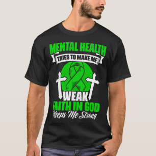 Der Glaube an Gott Psychische Krankheiten unterstü T-Shirt