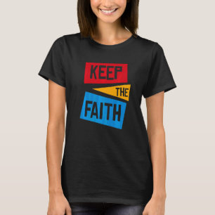Der Glaube behalten T-Shirt