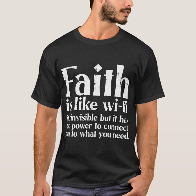 Der Glaube ist wie Wifi Gott Jesus religiös Christ T-Shirt (Vorderseite)