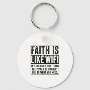 Der Glaube ist wie Wifi Gott Jesus Religious Chris Schlüsselanhänger