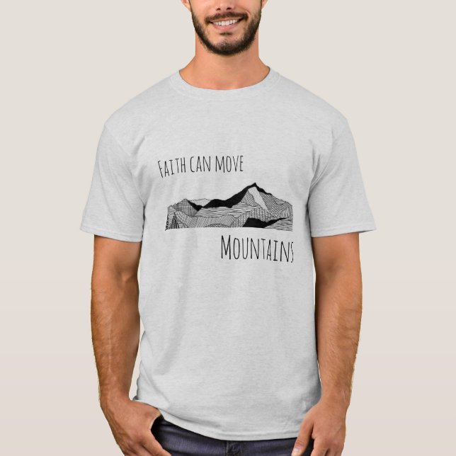 Der Glaube kann den T - Shirt der Berge bewegen (Vorderseite)