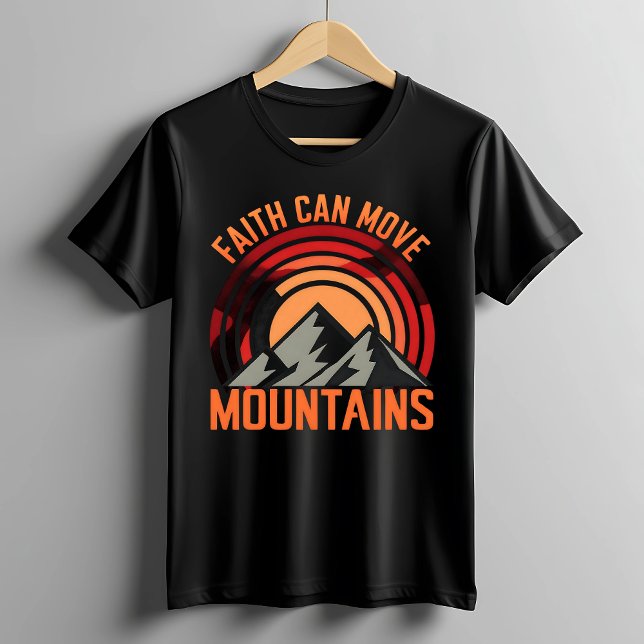 Der Glaube kann die Berge bewegen | Christliches T T-Shirt (Von Creator hochgeladen)