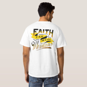 Der Glaube kann die Berge bewegen T-Shirt