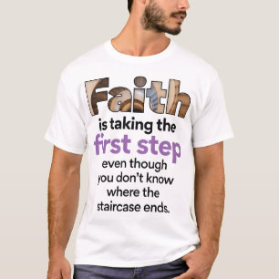 "Der Glaube nimmt den ersten Schritt.." Grafik (3. T-Shirt