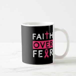 Der Glaube über die Angst rosa Ribbon Brustkrebs-A Kaffeetasse