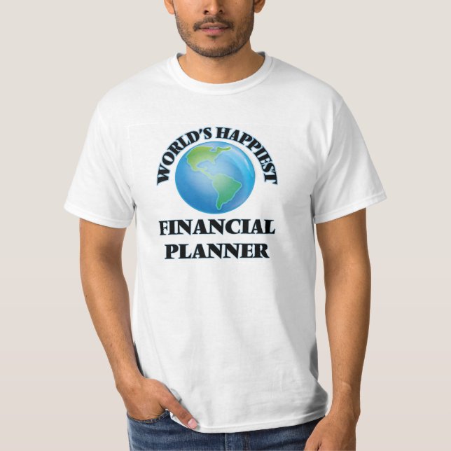Der glücklichste Finanzplaner der Welt T-Shirt (Vorderseite)