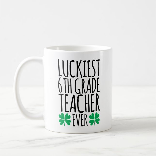 Der glücklichste Lehrer der 6. Klasse je Kaffeetasse (Links)