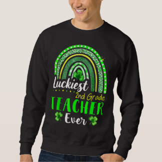 Der glücklichste Lehrer der zweiten Klasse je St P Sweatshirt