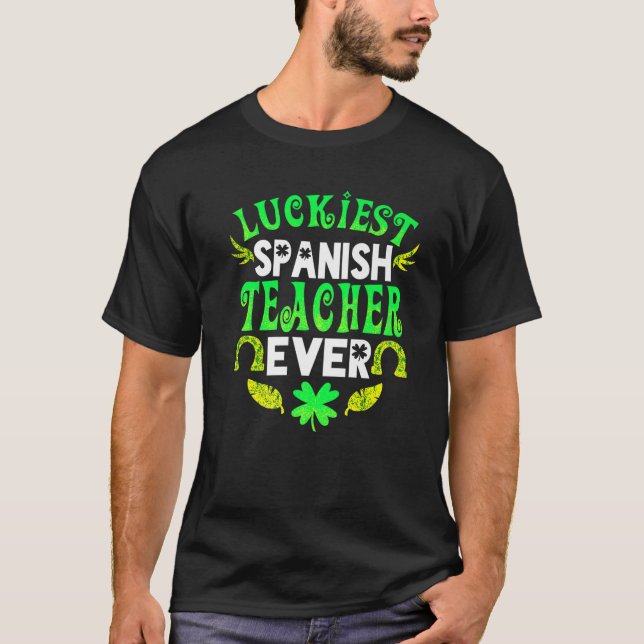 Der glücklichste Spanischlehrer je St Patrick Day  T-Shirt (Vorderseite)