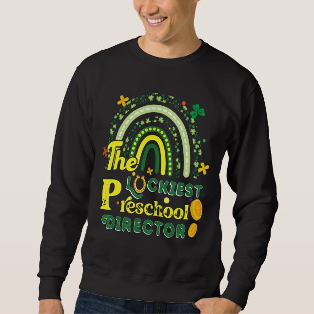 Der glücklichste Vorschuldirektor St. Patrick's Da Sweatshirt (Vorderseite)