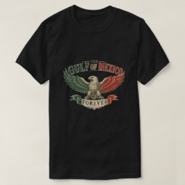 DER GOLF VON MEXIKO FÜR IMMER T-Shirt