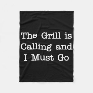 Der Grill ruft und ich muss gehen Lustiges Grillen Fleecedecke
