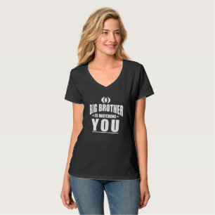 Der große Bruder beobachtet dich T-Shirt