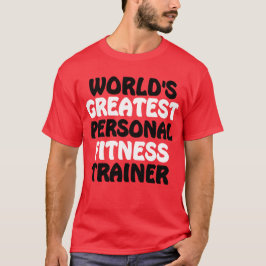 Der größte Ausbilder für persönliche Fitness der W T-Shirt