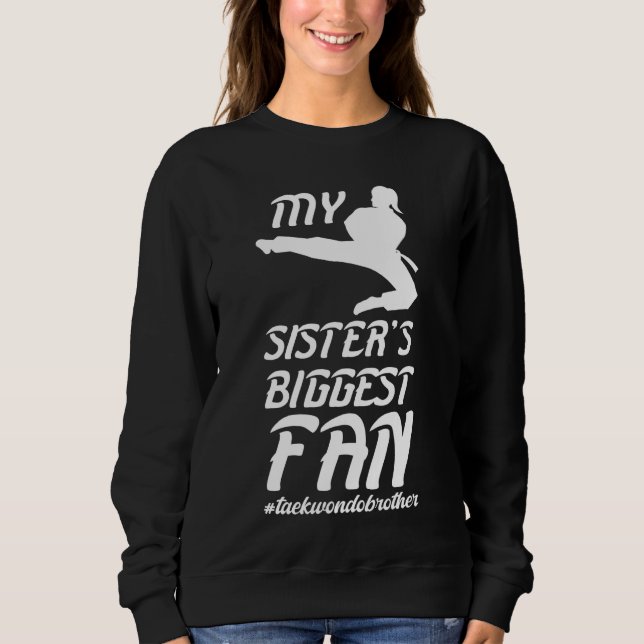 Der größte Fan Taekwondo Bruder Proud Taekw Sweatshirt (Vorderseite)