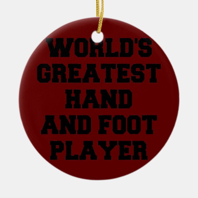 Der größte Hand- und Fußspieler der Welt Keramik Ornament (Vorne)