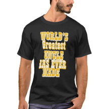 Der größte Onkel der Welt hat je T - Shirt gemacht