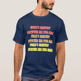Der größte Stepfather der Welt hat je stattgefunde T-Shirt