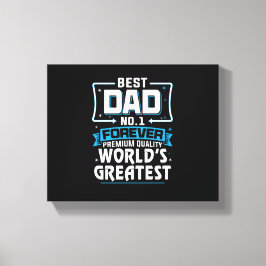 Der größte Vater der Welt für Männer11 Leinwanddruck
