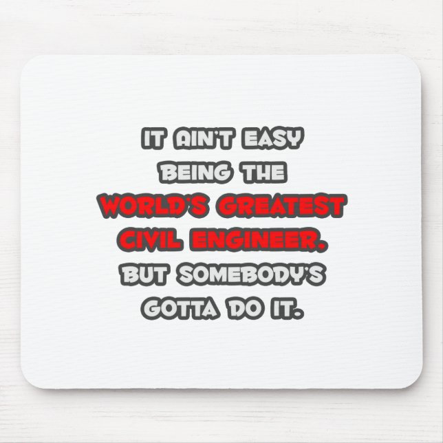 Der größte Zivile Ingenieur-Joke der Welt Mousepad (Vorne)