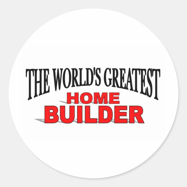 Der größte Zuhause-Builder der Welt Runder Aufkleber (Vorderseite)