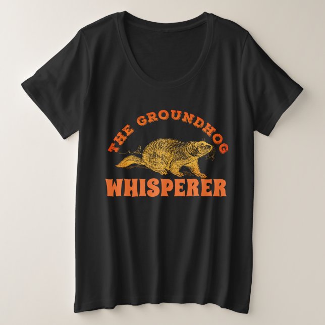 Der Groundhog Whisperer - Groundhog Day Große Größe T-Shirt (Design vorne)