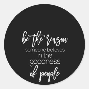 der Grund sein muss, warum jemand an die Güte des Runder Aufkleber