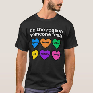 der Grund sein, warum sich jemand fühlt T-Shirt