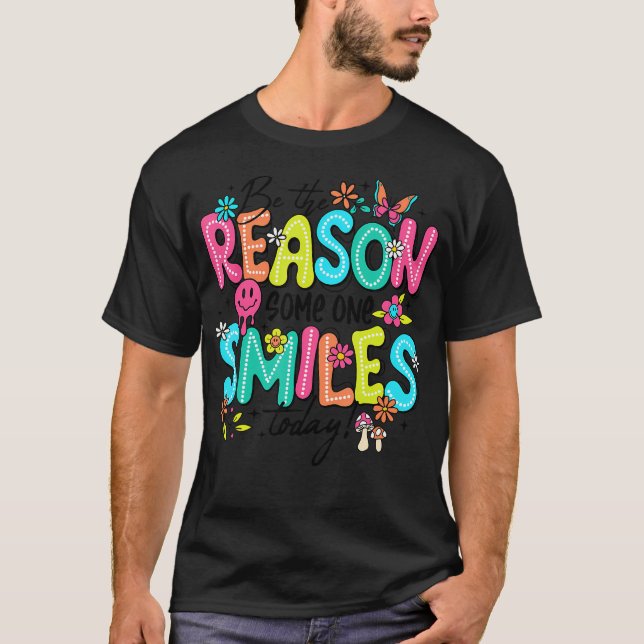 Der Grund, warum heute jemand lächelt, ist ein pos T-Shirt (Vorderseite)