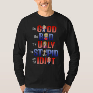 Der Gute, der Schlechte, der Hässliche, der Dumme T-Shirt