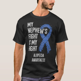 Der Haarausfall in meinem Nephew-Kampf ist mein Ka T-Shirt