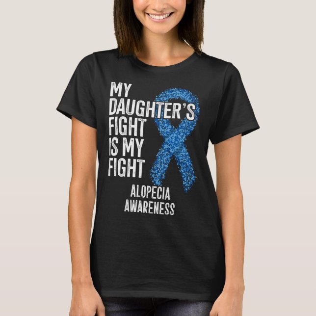 Der Haarausfall meiner Tochter ist mein Kampf gege T-Shirt (Vorderseite)