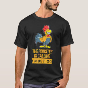 Der Hahn ruft und ich muss gehen, Farmer Farmin T-Shirt