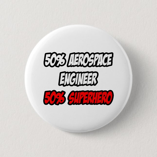 Der halbe Flugzeugingenieur... der halbe Superheld Button (Vorderseite)
