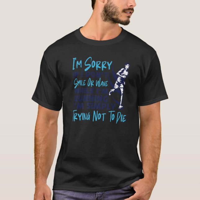 Der Halbmarathon läuft, es tut mir leid, wenn ich  T-Shirt (Vorderseite)