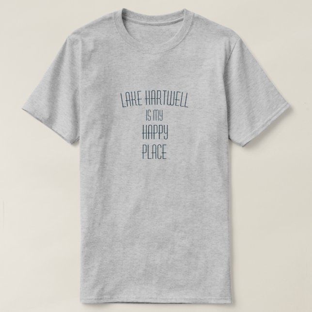 Der Hartwell-See ist mein glücklicher Ort, anpassb T-Shirt (Design vorne)